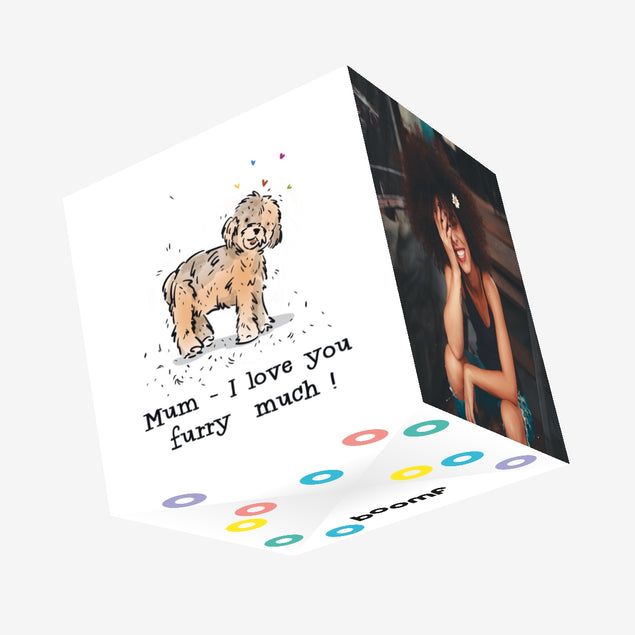Mum, I Love You Furry Much Mother's Day Confetti-exploding Greetings Card