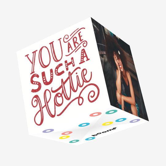 You Are Such A Hottie Confetti-exploding Greetings Card