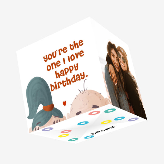 You Are The One I Love Happy Birthday Funny Confetti-exploding Greetings Card