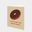 Love More Than Chocolate Donuts Card
