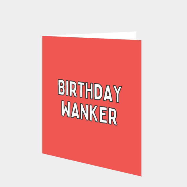 Birthday Wanker Card