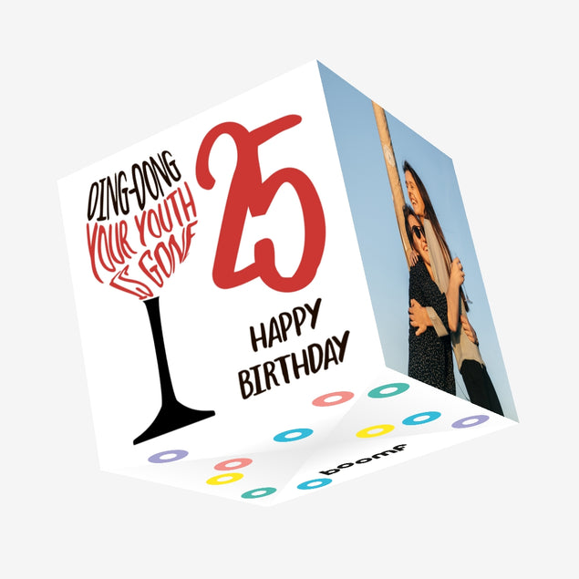 Happy 25th Birthday Your Youth Is Gone Wine Glass Confetti-exploding Greetings Card