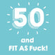 50 and Fit As F**k Card
