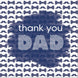 Thank You Dad Moustache Card