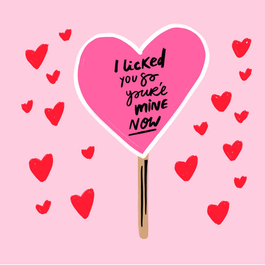 I Licked You Heart-Shaped Lollipop Valentine's Day Card