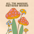 Mushroom and Magic Birthday wishes - 1