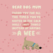 Dear Dog Mum card - 1