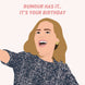 Rumour Has It.. It's Your Birthday Adele Card