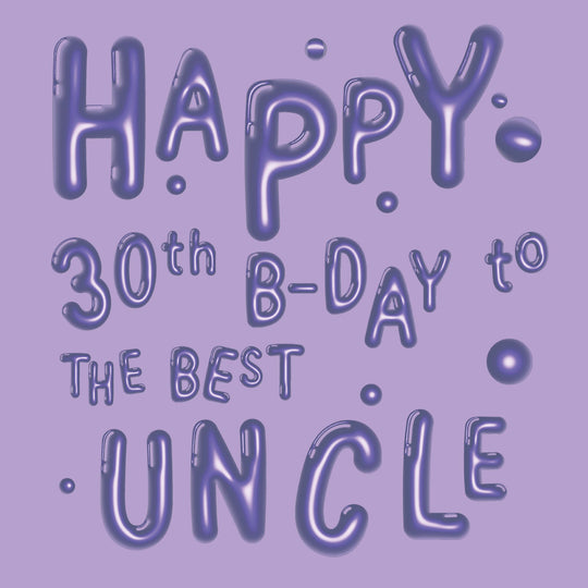 Happy 30th Birthday Best Uncle Card