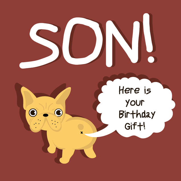 Cheeky Frenchie Here's Your Birthday Gift Son