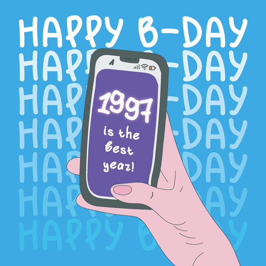 1997 Is The Best Year Birthday Card