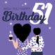 Wish You Happy 51st Birthday Card