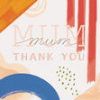 Thank You Mum Paint Card