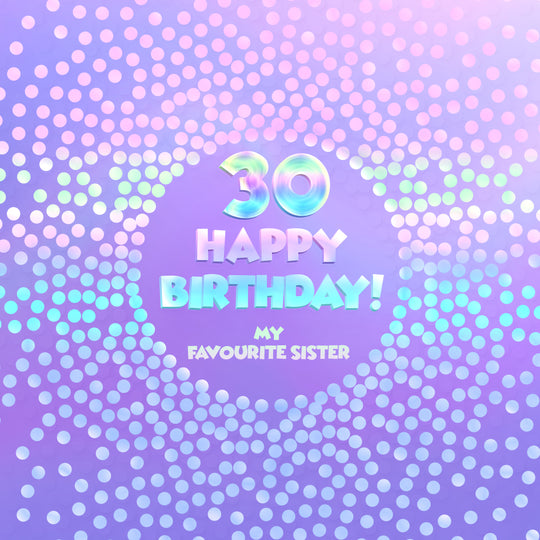 Disco Happy 30th Birthday To My Favourite Sister