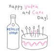 Happy Vodka And Cake 35th Day 