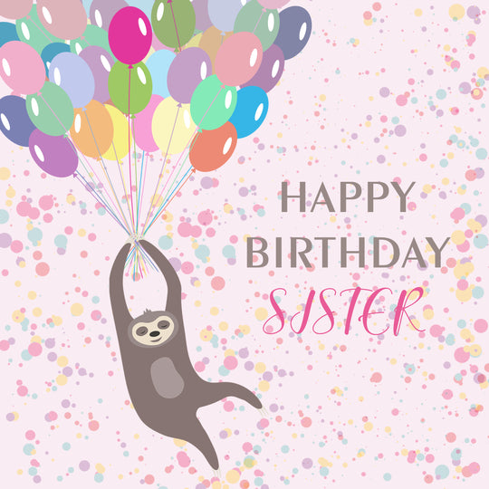 Happy Birthday Sister Sloth And Balloons
