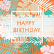 Happy Birthday Orange Tropical Leaves