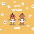 Flowers And Babies In Yellow Happy Birthday Twins