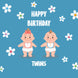 Flowers And Babies In Blue Happy Birthday Twins