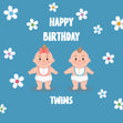 Flowers And Babies In Blue Happy Birthday Twins
