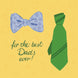 Best Dads Ever Bow And Tie Card