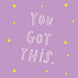 You got this Card