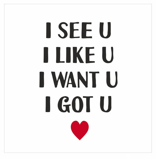I See U, I Like U, I Want U, I Got U Card