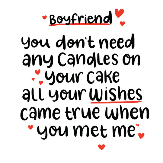 Happy Birthday Boyfriend You Don't Need Any Candles On Your Cake Card