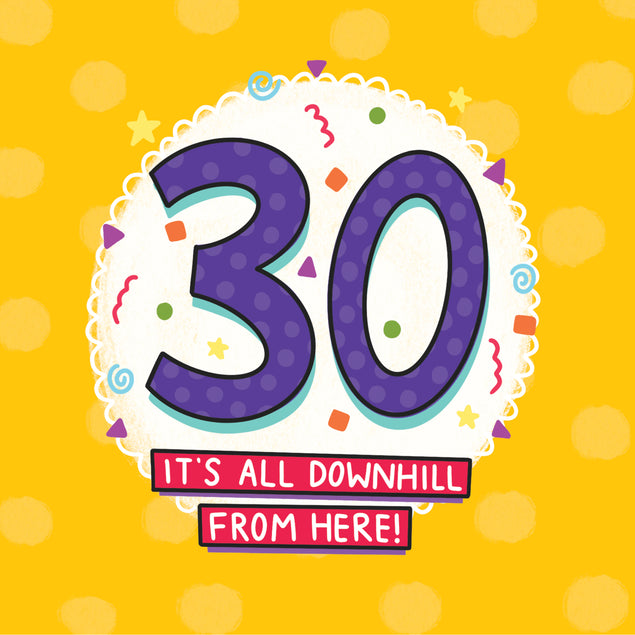 Happy 30th Birthday It's All Downhill From Here Card Style_Funny