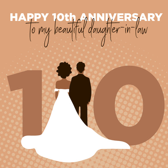 Beautiful Couple Happy 10th Anniversary Daughter-in-law