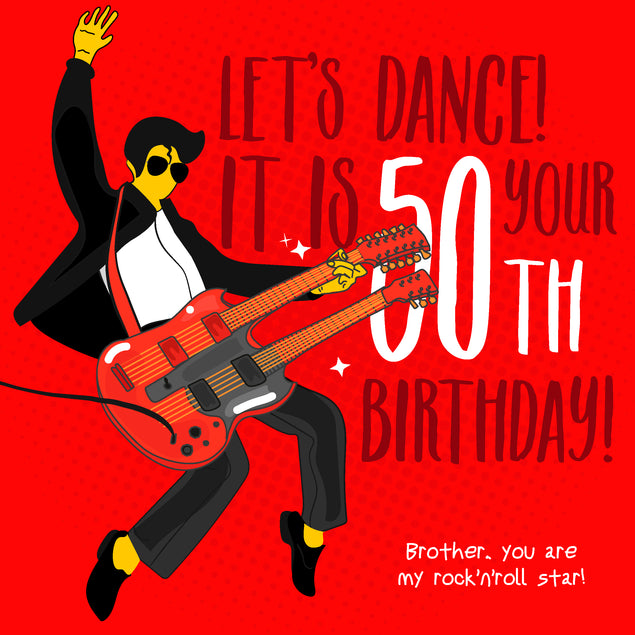 Happy 50th Birthday Brother Let's Dance Rock Star