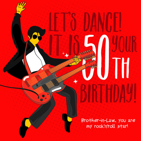 Happy 50th Birthday Brother-in-law Let's Dance Rock Star