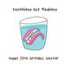 Happy 70th Birthday Bestie Dentures In A Glass Of Water