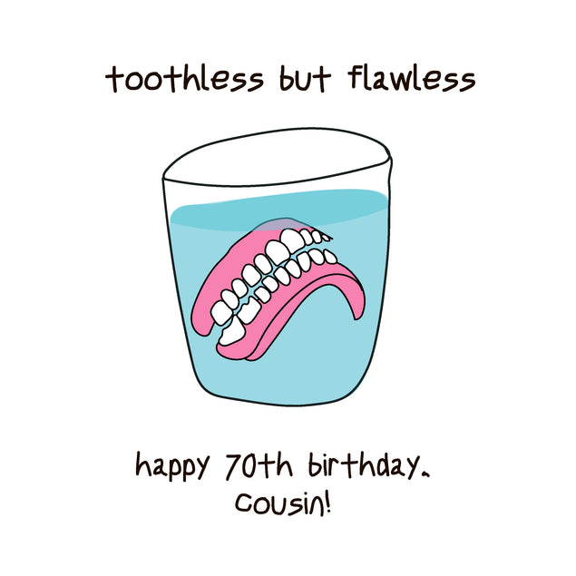 Happy 70th Birthday Cousin Dentures In A Glass Of Water