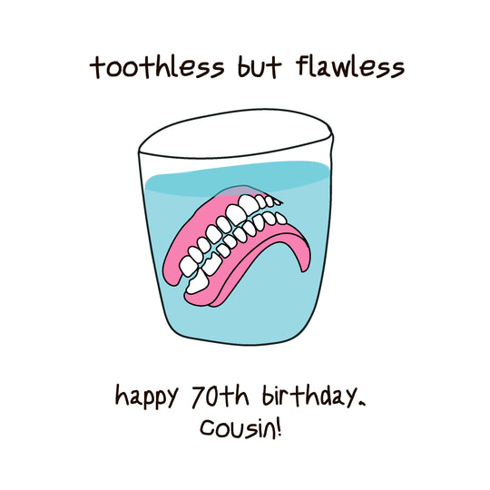 Happy 70th Birthday Cousin Dentures In A Glass Of Water