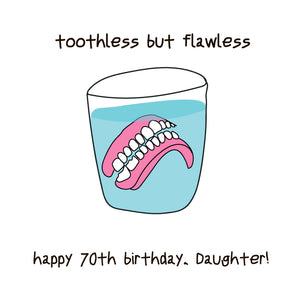 Happy 70th Birthday Daughter Dentures In A Glass Of Water