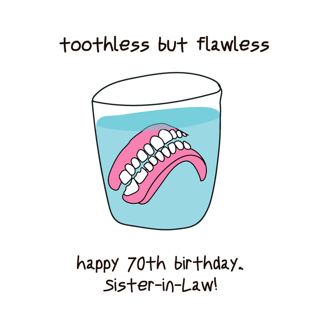 Happy 70th Birthday Sister-in-law Dentures In A Glass Of Water