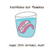 Happy 70th Birthday Mum Dentures In A Glass Of Water