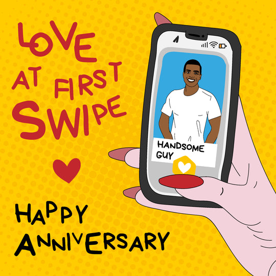 Love At First Swipe Handsome Happy Anniversary