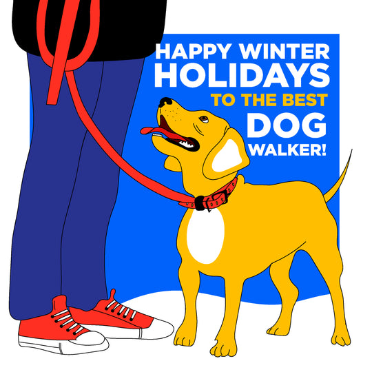 Happy Winter Holidays For The Best Dog Walker Card