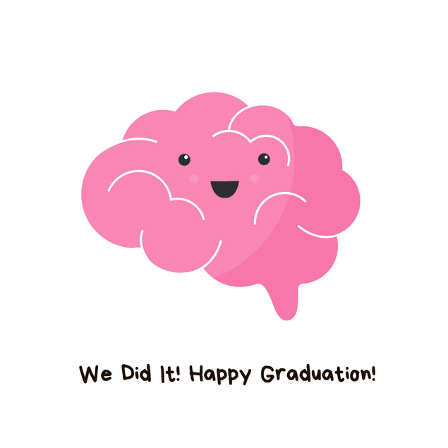 Cute Smart Brain We Did It Graduation