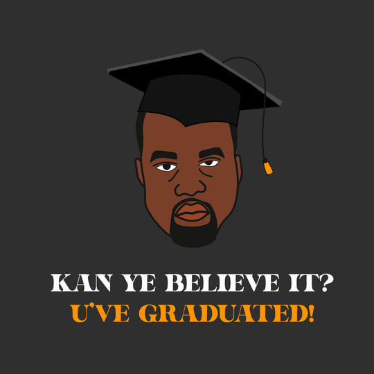 Kan Ye Believe It Graduation