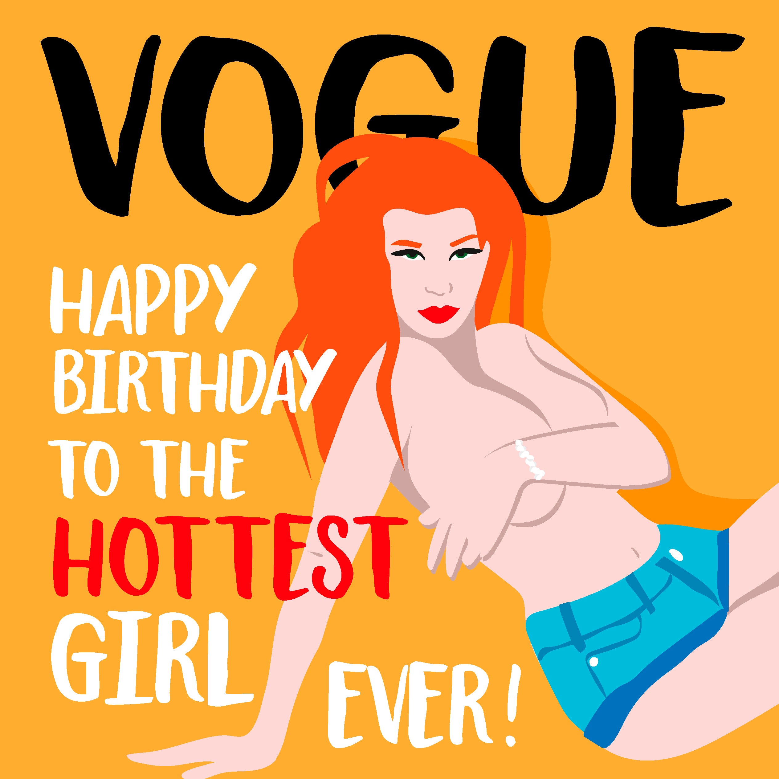 Vogue Happy Birthday To The Hottest Girl Ever | Boomf