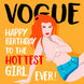 Vogue Happy Birthday To The Hottest Girl Ever