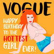 Vogue Happy Birthday To The Hottest Girl Ever