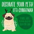 It's Christmas! Decorate Your Pets Annoyed Pug Card Season_Christmas Seo_Pug