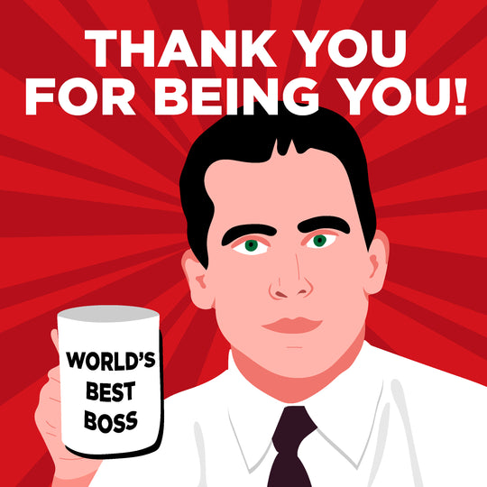 Thank You For Being You Boss The Office