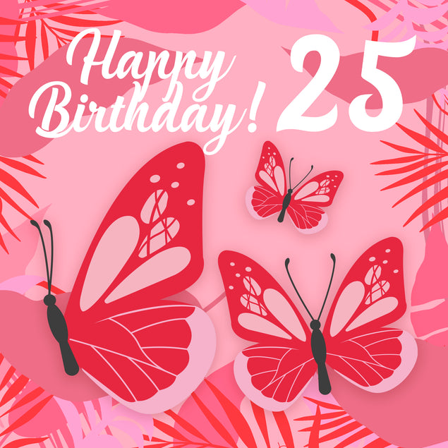 Tropical Pink Butterfly 25th Birthday