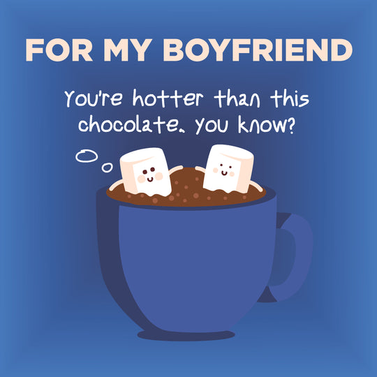 Marshmallows In Hot Chocolate For My Boyfriend