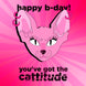 Cool Pink Cat Cattitude Happy Birthday